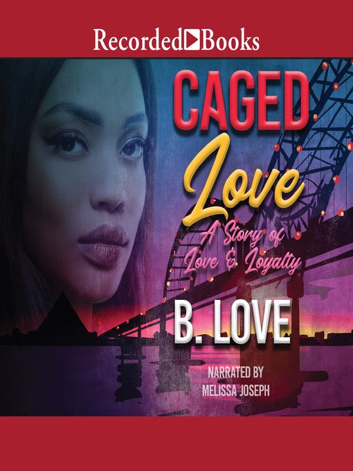 Title details for Caged Love by B. Love - Available